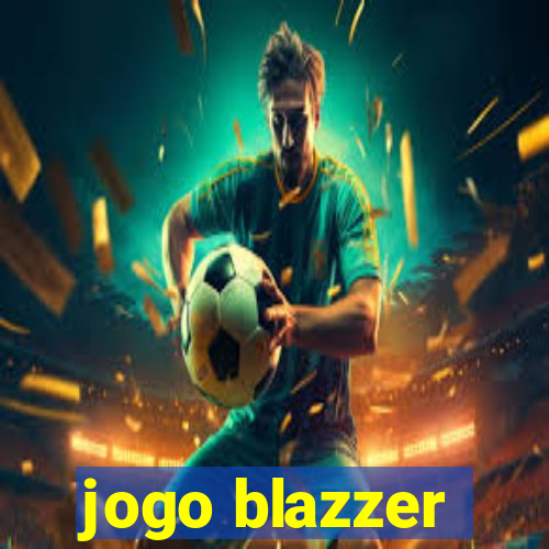 jogo blazzer